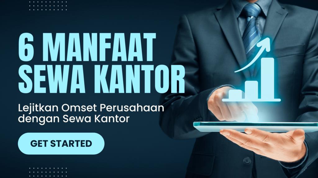 manfaat sewa kantor bisa kamu dapatkan - graha office