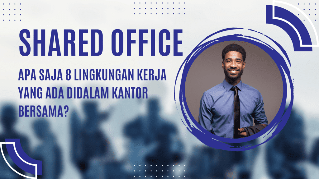 8 lingkungan kerja didalam shared office