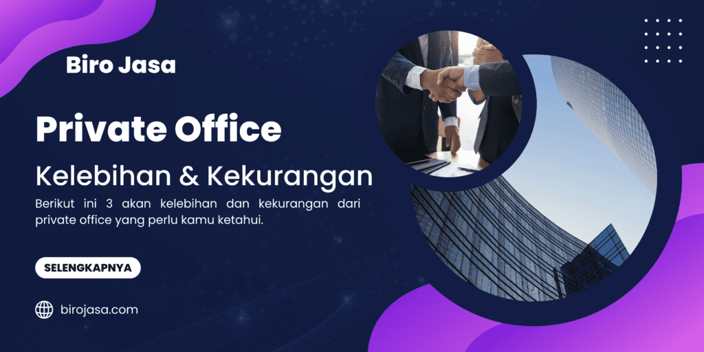 Private office: kelebihan dan kekurangannya