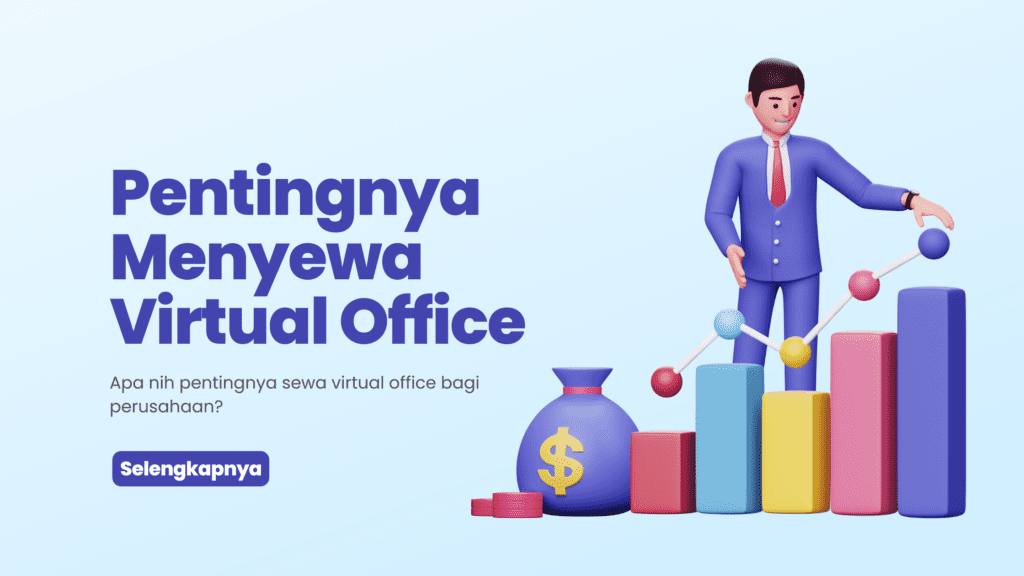 Pentingnya sewa virtual office untuk melejitkan kinerja